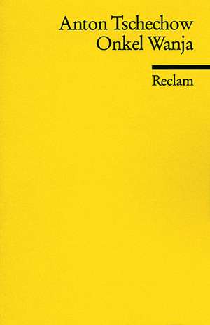 Onkel Wanja de Anton Tschechow