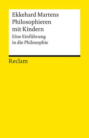 Philosophieren mit Kindern de Ekkehard Martens