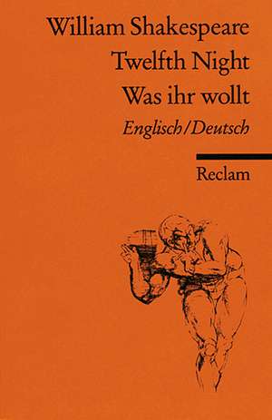 Twelfth Night / Was ihr wollt (Der Dreikönigstag) de William Shakespeare