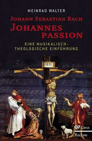 Johann Sebastian Bach. Johannespassion. de Meinrad Walter