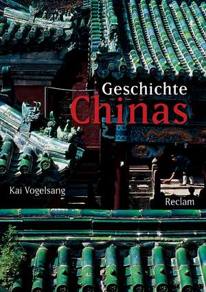 Geschichte Chinas de Kai Vogelsang