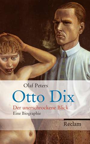 Otto Dix de Olaf Peters