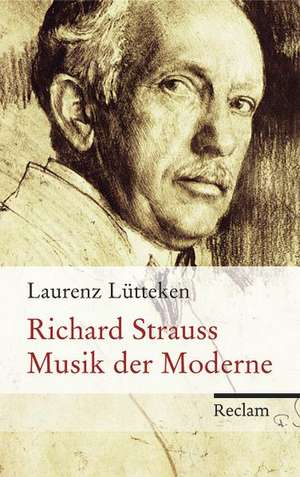 Richard Strauss de Laurenz Lütteken