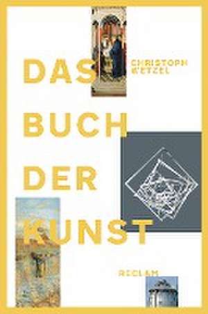 Das Buch der Kunst de Christoph Wetzel