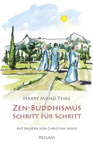 Zen-Buddhismus Schritt für Schritt de Harry Misho Teske