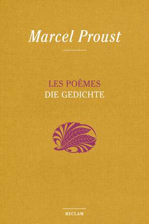 Les Poèmes - Die Gedichte de Marcel Proust