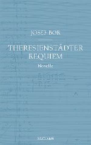 Theresienstädter Requiem de Josef Bor