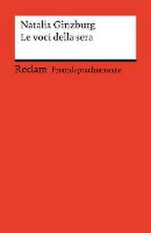 Le voci della sera. Italienischer Text mit deutschen Worterklärungen. Niveau B2 (GER) de Natalia Ginzburg