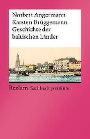 Geschichte der baltischen Länder de Norbert Angermann