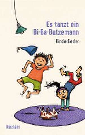 Es tanzt ein Bi-Ba-Butzemann. Kinderlieder. Texte und Melodien de Martin Bernhard