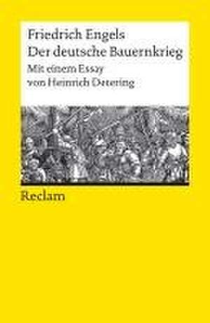 Der deutsche Bauernkrieg. Mit einem Essay von Heinrich Detering de Friedrich Engels