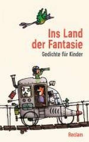 Ins Land der Fantasie. Gedichte für Kinder de Ursula Remmers