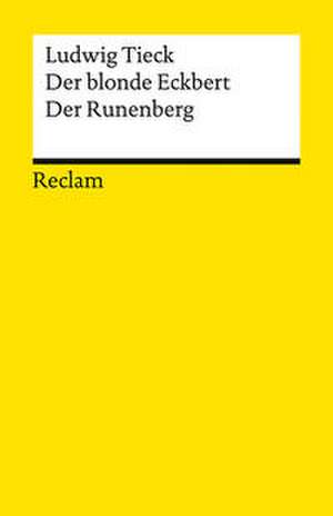 Der blonde Eckbert · Der Runenberg. Märchen de Ludwig Tieck