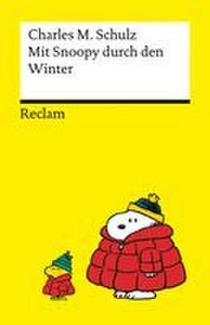 Mit Snoopy durch den Winter de Charles M. Schulz