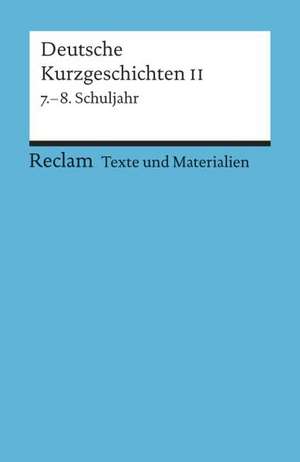 Deutsche Kurzgeschichten 2. 7. - 8. Schuljahr de Günter Lange