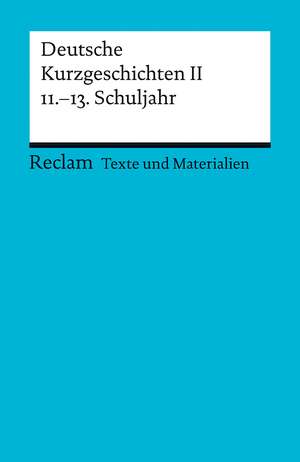 Deutsche Kurzgeschichten 2. 11. - 13. Schuljahr de Günter Lenge