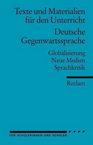 Texte und Materialien für den Unterricht. Deutsche Gegenwartssprache de Tobias Heinz