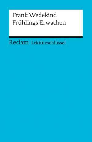 WEDEKIND: FRUEHLINGS E./LEKTUERESCHL.