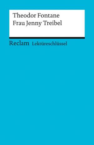 Frau Jenny Treibel. Lektüreschlüssel für Schüler de Theodor Fontane