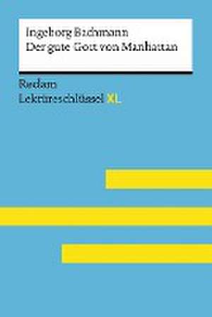 Der gute Gott von Manhattan von Ingeborg Bachmann: Lektüreschlüssel mit Inhaltsangabe, Interpretation, Prüfungsaufgaben mit Lösungen, Lernglossar. (Reclam Lektüreschlüssel XL) de Joseph McVeigh