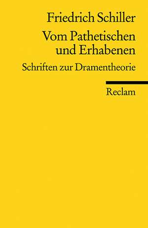 Vom Pathetischen und Erhabenen de Friedrich Schiller