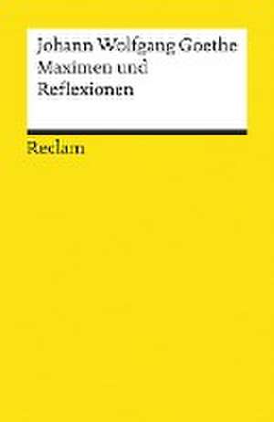 Maximen und Reflexionen de Johann Wolfgang Goethe