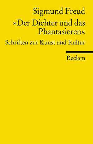 "Der Dichter und das Phantasieren" de Sigmund Freud