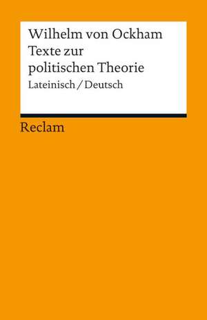 Texte zur politischen Theorie de Wilhelm von Ockham