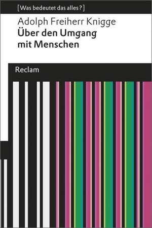 Über den Umgang mit Menschen de Adolph Freiherr Knigge