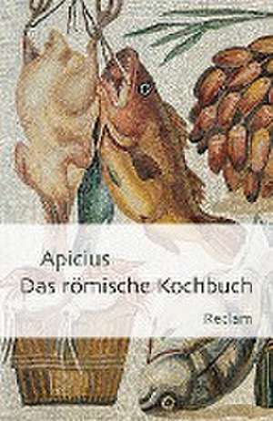 Das römische Kochbuch de Apicius