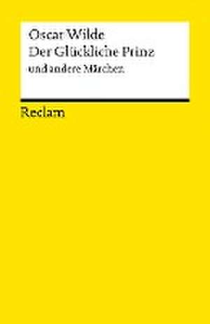 Der Glückliche Prinz und andere Märchen de Oscar Wilde