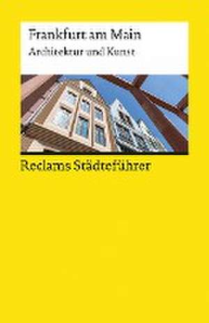 Reclams Städteführer Frankfurt am Main de Adrian Seib