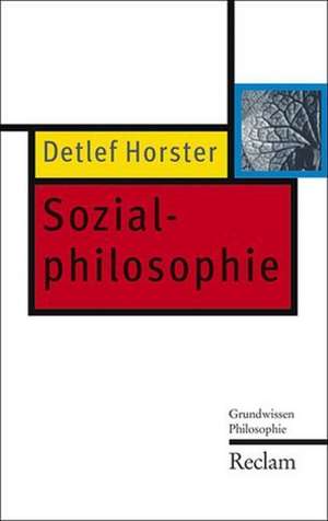 Sozialphilosophie de Detlef Horster