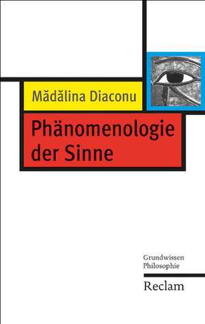 Phänomenologie der Sinne de Madalina Diaconu