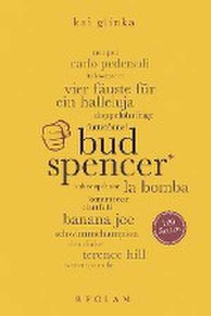 Bud Spencer. 100 Seiten de Kai Glinka