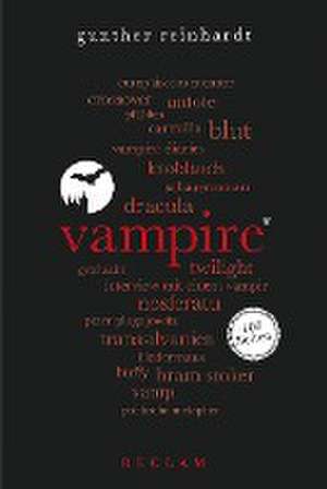 Vampire. 100 Seiten de Gunther Reinhardt