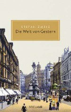 Die Welt von Gestern de Stefan Zweig