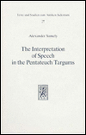 The Interpretation of Speech in the Pentateuch Targums de Alexander Samely