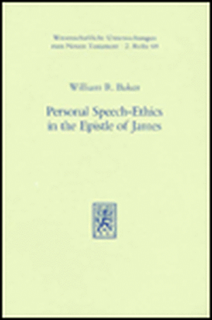 Personal Speech-Ethics in the Epistle of James de William R. Baker