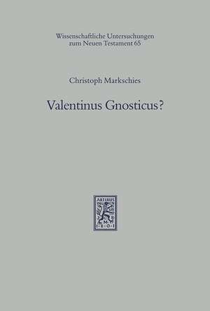 Valentinus Gnosticus? de Christoph Markschies
