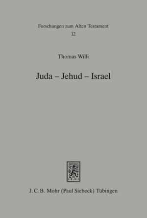 Juda - Jehud - Israel de Thomas Willi