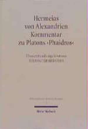 Kommentar Zu Platons 'Phaidros': Briefe 1911-1912 de Hermeias von Alexandrien