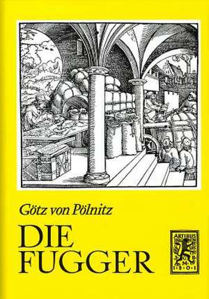 Die Fugger de Götz von Pölnitz