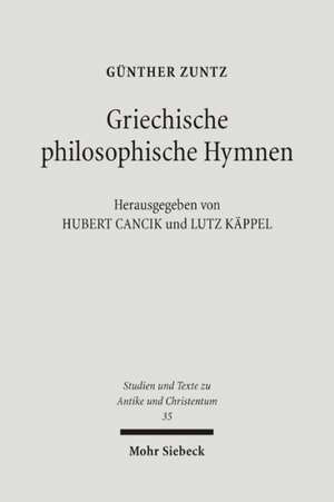 Griechische Philosophische Hymnen: Aus Dem Nachlass de Günther Zuntz