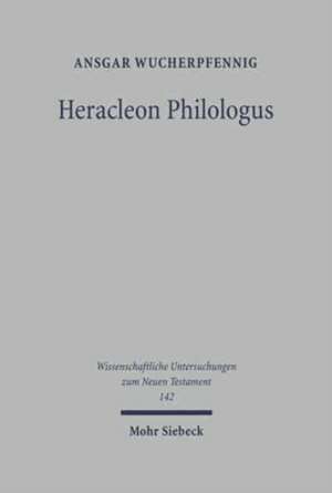 Heracleon Philologus de Ansgar Wucherpfennig