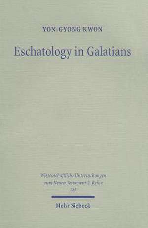 Eschatology in Galatians de Yon-Gyong Kwon