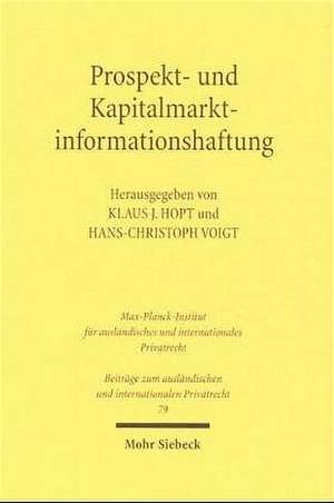 Prospekt- Und Kapitalmarktinformationshaftung: Recht Und Reform in Der Europaischen Union, Der Schweiz Und Den USA de Klaus J. Hopt