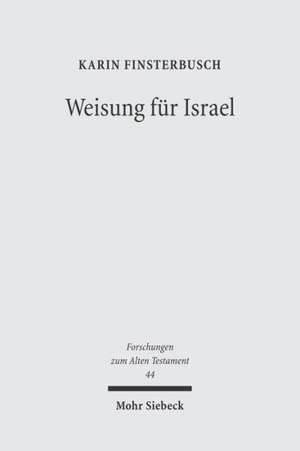 Weisung Fur Israel: Studien Zu Religiosem Lehren Und Lernen Im Deuteronomium Und in Seinem Umfeld de Karin Finsterbusch