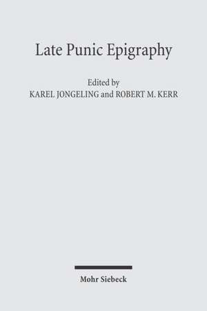 Late Punic Epigraphy de Karel Jongeling