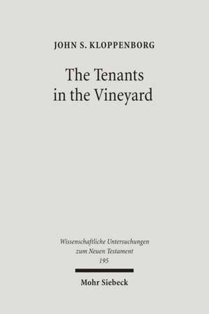 The Tenants in the Vineyard de John S. Kloppenborg